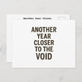 Ein weiteres Jahr Naher, um die Void-Sarcasm Postkarte (Vorne/Hinten)