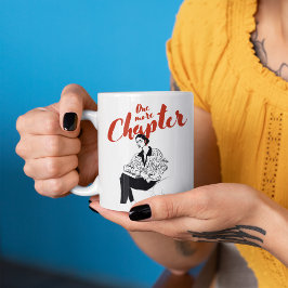 Ein weiteres Kapitel Rote Schrift l Buchliebhaber Tasse