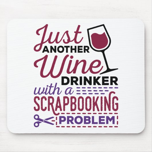 Ein weiteres Problem mit der Scrapbooking für Wein Mousepad (Vorne)