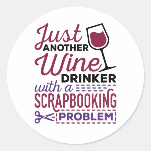 Ein weiteres Problem mit der Scrapbooking für Wein Runder Aufkleber (Vorderseite)