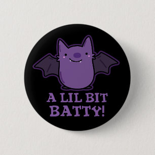 Ein wenig Batty Funny Baby Bat Pun Dark BG Button