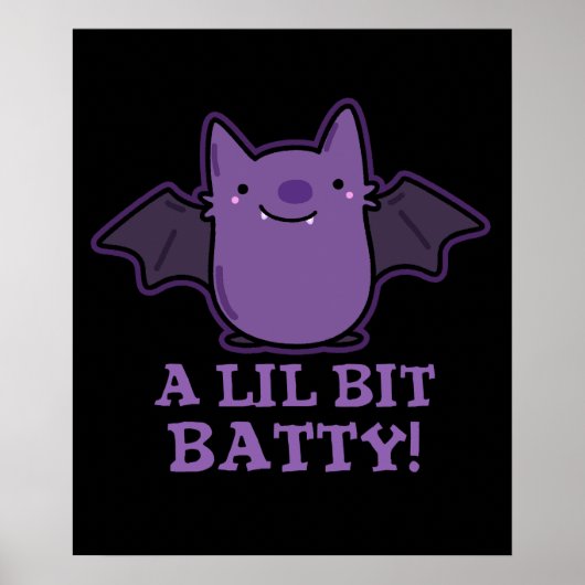 Ein wenig Batty Funny Baby Bat Pun Dark BG Poster (Vorne)