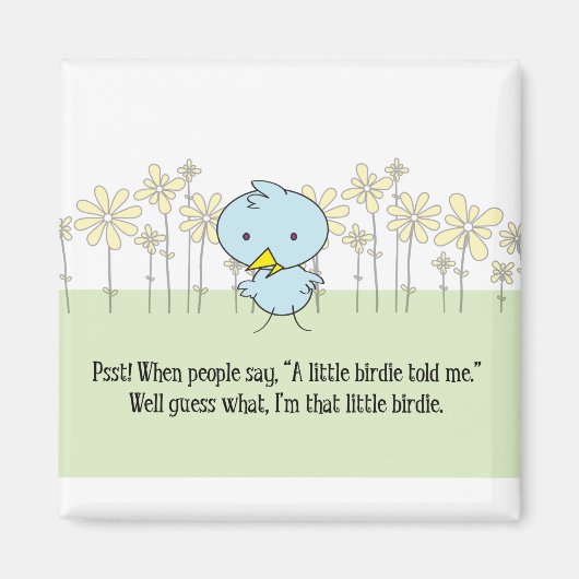 Ein wenig Birdie erzählte mir Magnet (Vorne)