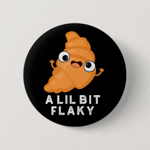 Ein wenig flackig funny Croissant Pstry Puff Dark Button