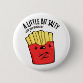 Ein wenig salzig Funny Fries Pub Button (Vorderseite)