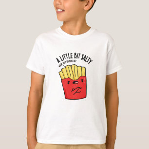 Ein wenig salzig Funny Fries Pub T-Shirt