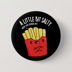 Ein wenig salzig Funny Fries Pun Dark BG Button