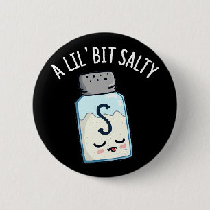 Ein wenig salzig funny Salt Shaker Puff Dark BG Button