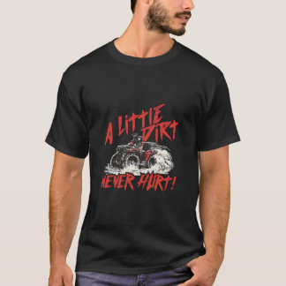 Ein wenig schmutzige nie verletzen 4 Wheeler Quad T-Shirt