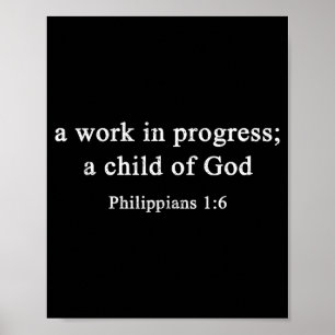Ein Werk im Gange Philipper 1_6 Christlicher Glaub Poster