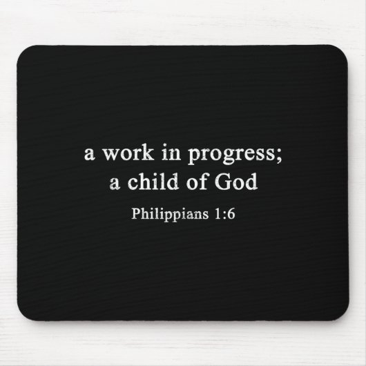Ein Werk im Werden Philipper 1_6 Christlicher Glau Mousepad (Vorne)