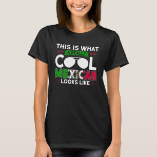 Ein wirklich Cooler Mexikaner sieht aus wie ein Fl T-Shirt