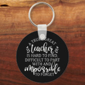 Ein wirklich großartiger Lehrer ist schwer zu find Schlüsselanhänger (Vorderseite)