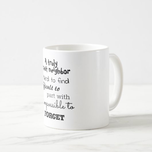 Ein wirklich großes Nachbar-Abschiedsgeschenk Kaffeetasse (VorderseiteRechts)