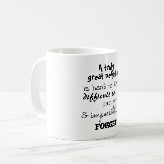 Ein wirklich großes Nachbar-Abschiedsgeschenk Kaffeetasse (Vorderseite Links)