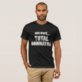 Ein Wort… Gesamtherrschaft T-Shirt (Vorne ganz)