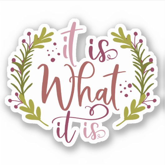 Ein wunderschönes Design mit einem Sprichwort. Aufkleber (Vorderseite)