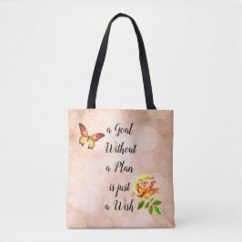 Ein Ziel ohne einen Plan ist gerade ein Wunsch Tasche