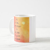 Ein Ziel ohne einen Plan ist gerade eine Kaffeetasse (Vorderseite Links)