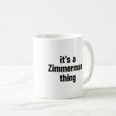 ein zimmerman-Ding Kaffeetasse (VorderseiteRechts)