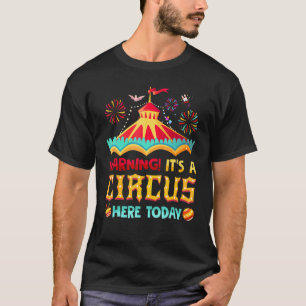 Ein Zirkus hier heute Karneval zum Geburtstag T-Shirt