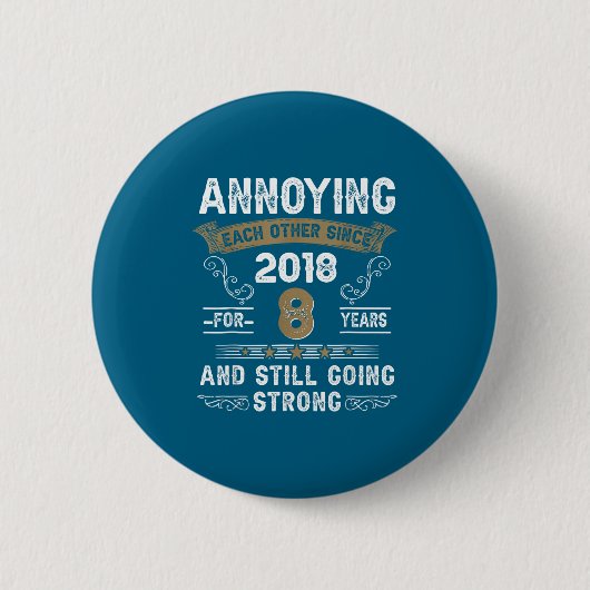 Einander seit 2018 ärgernde Paare Hochzeitsjubiläu Button (Vorderseite)