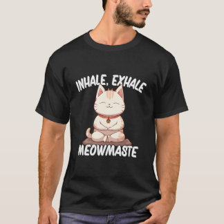 Einatmen Ausatmen Meowmaste Yoga Katze T-Shirt
