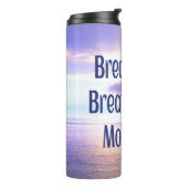 Einatmen, Ausatmen, Weiter, Motivierend Thermosbecher (Nach links gedreht)