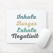 Einatmen von Burger Exhale Negativity Mouse Pad Mousepad (Mit Mouse)