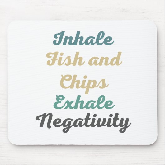 Einatmen von Fischen und Chips Exhale Negativity M Mousepad (Vorne)