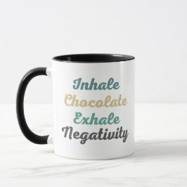 Einatmen von Schokolade Exhale Negativativität Tas Tasse