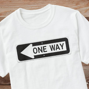 Einbahnstraße Schild in Schwarz und Weiß T-Shirt
