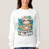 Einbinden meiner inneren Sloth Meditation Sweatshirt (Vorderseite)