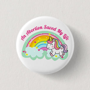 Eine Abtreibung rettete mein Leben (Einhorn) Button