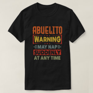 Eine Abuelito-Warnung kann jederzeit plötzlich Nic T-Shirt