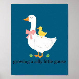 Eine alberne kleine Gänse-Schwangerschaft wächst Poster