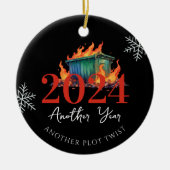 Eine andere Drehung | Funny 2024 Dumpster Fire Keramik Ornament (Vorne)