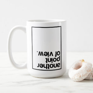 Eine andere Sichtweise Kaffeetasse