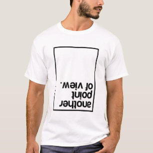 Eine andere Sichtweise T-Shirt