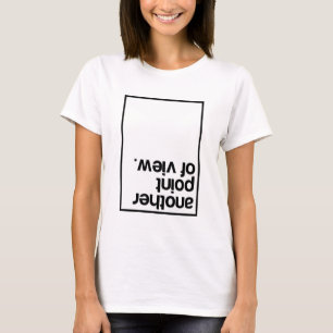 Eine andere Sichtweise T-Shirt