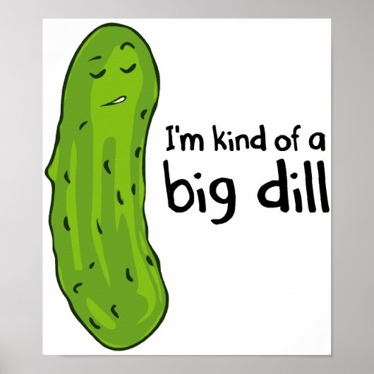Eine Art Big Deal Dill Pickle Poster (Vorne)