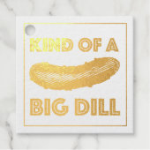 Eine Art Big (Deal) Kosher Dill Pickle Glückwunsch Geschenkanhänger (Vorderseite)