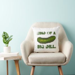 Eine Art Big Dill (Deal) Green Deli Pickle Feinsch Kissen