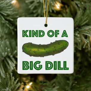 Eine Art Big Dill (Deal) Green Kosher Pickle Food Keramikornament
