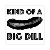 Eine Art Big Dill (Deal) Green Kosher Pickle Gummistempel (Prägung)