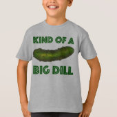 Eine Art Big Dill (Deal) Green Kosher Pickle T-Shirt (Vorderseite)