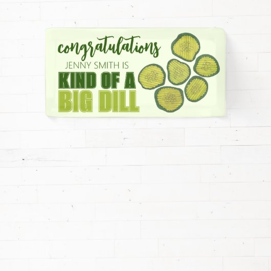Eine Art Big Dill Deal Green Pickle Chip Glückwuns Banner (InSitu)