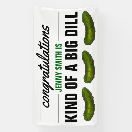 Eine Art Big Dill (Deal) Green Pickle-Glückwunsch Banner (Vertikal)