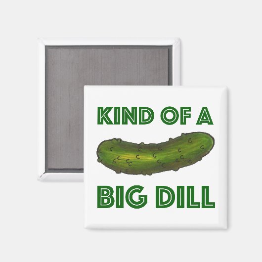 Eine Art Big Dill (Deal) Green Pickle Magnet (Vorderseite/Rückseite)