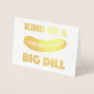 Eine Art Big Dill (Deal) Pickle Feinschmecker Glüc Folienkarte